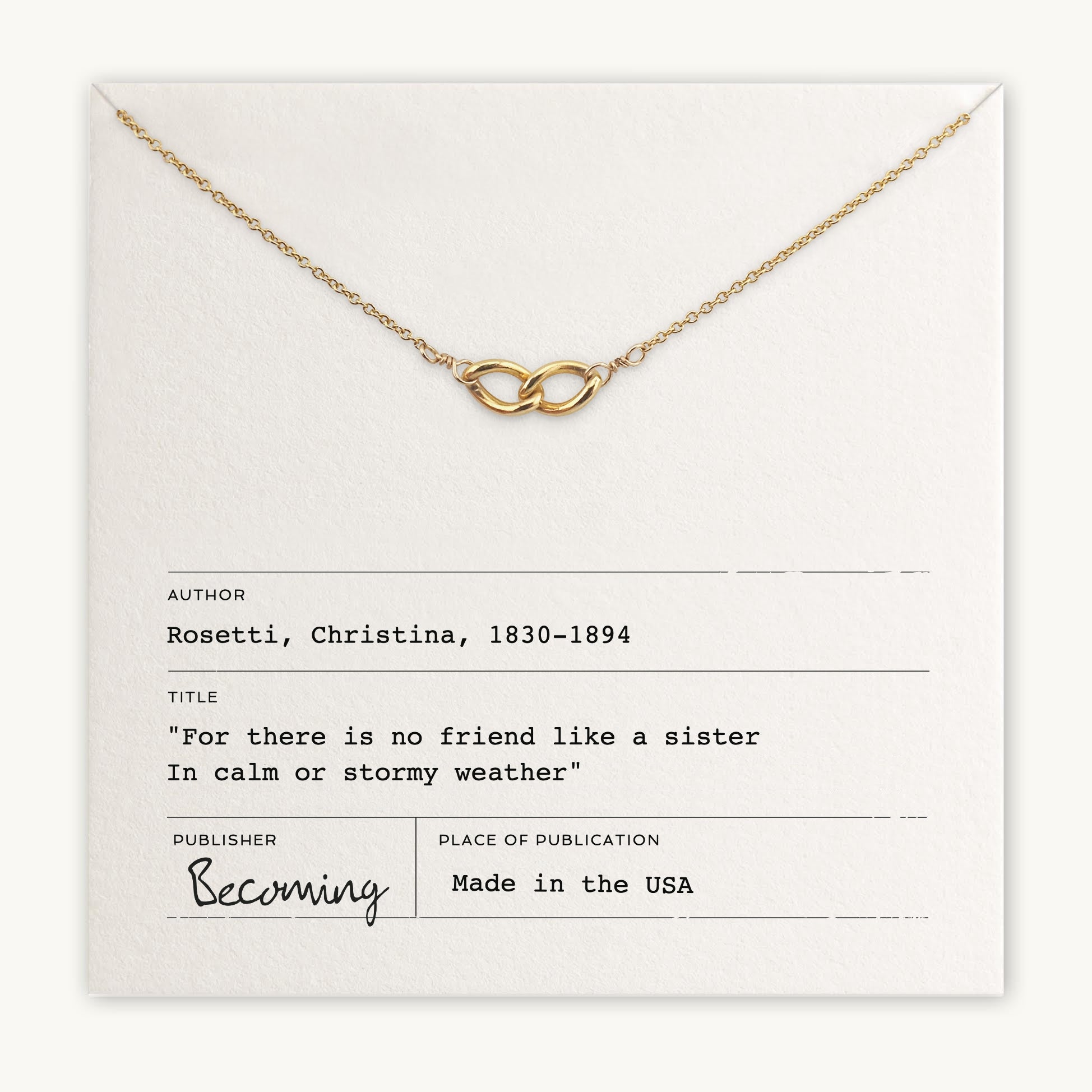 The Sisters Links Necklace by Becoming Jewelry features a gold infinity pendant on a card with a Christina Rosetti quote, celebrating the unbreakable bond of friendship and making it perfect for honoring the special connection between sisters.